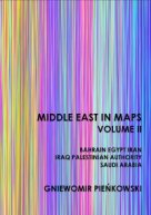 Middle East in Maps. Volume II