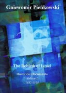 The Rebirth of Israel. Volume I: 1882-1918