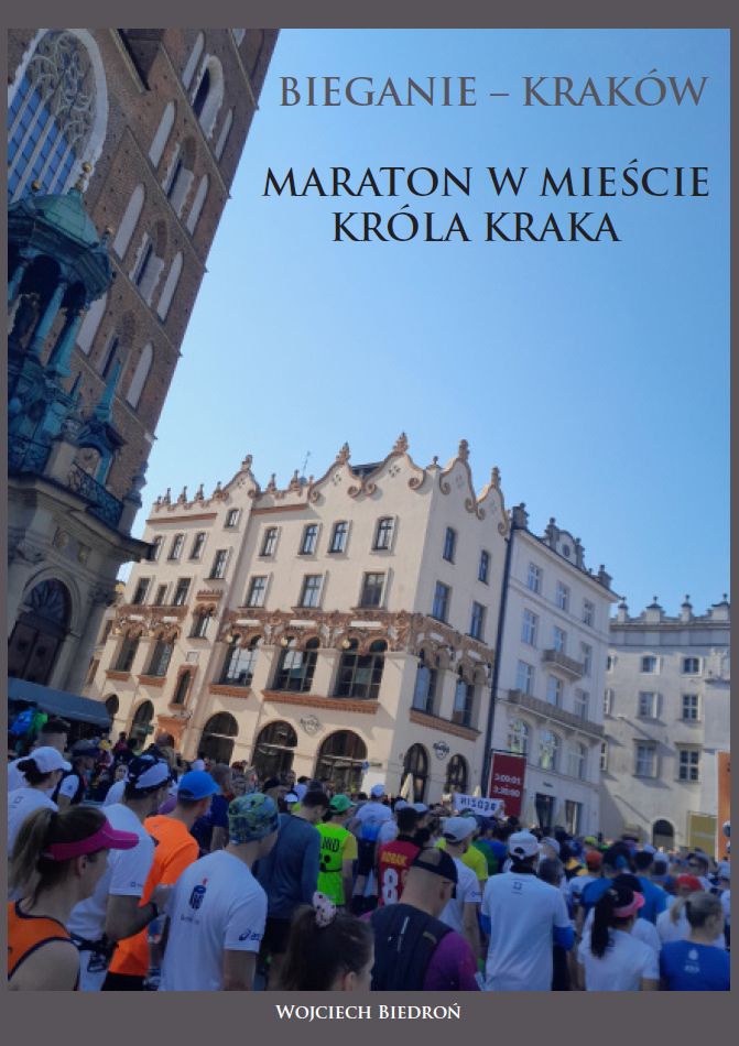 Bieganie - Kraków. Maraton w mieście króla Kraka