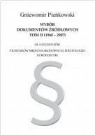 Wybór dokumentów źródłowych.  Tom II: 1960-2007