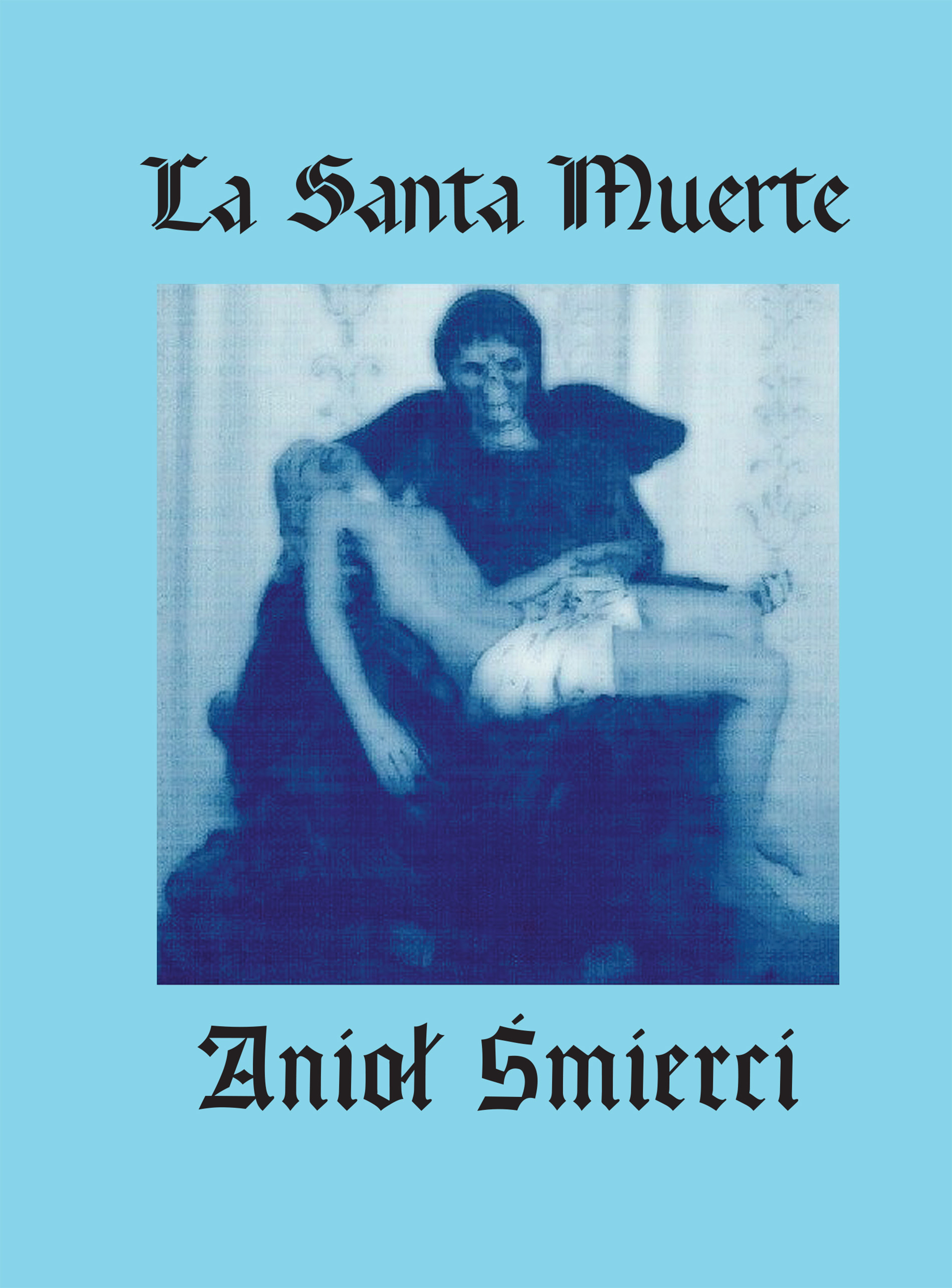 La Santa Muerte Anioł Śmierci