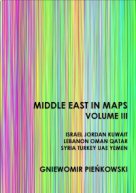 Middle East in Maps. Volume III